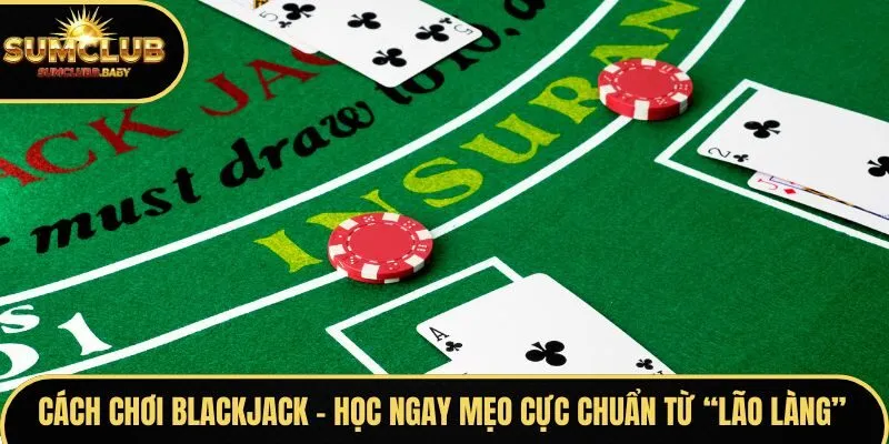 cách chơi blackjack