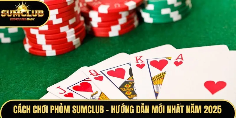 Cách Chơi Phỏm