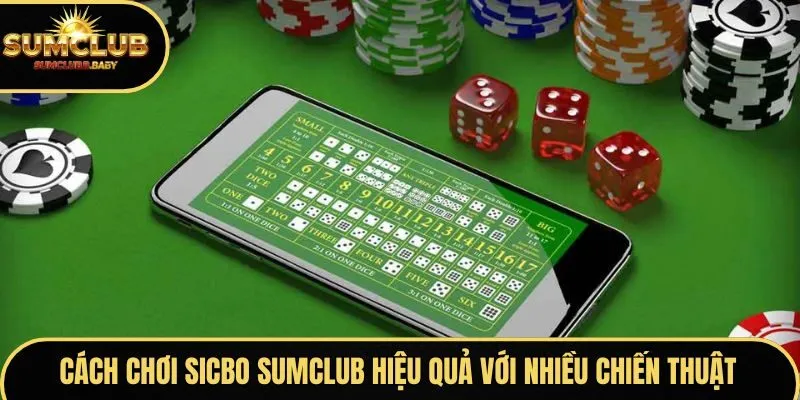 cách chơi Sicbo Sumclub