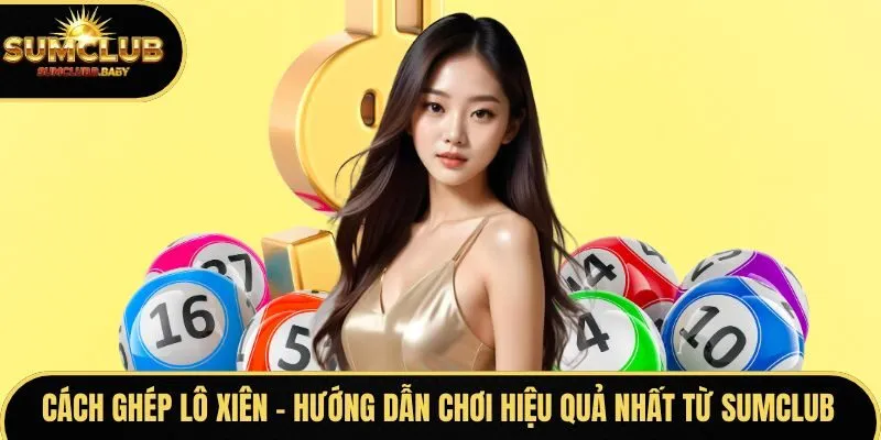 cách ghép lô xiên