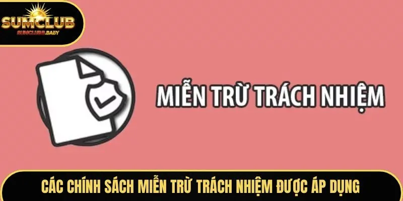 Các chính sách miễn trừ trách nhiệm SUMCLUB áp dụng