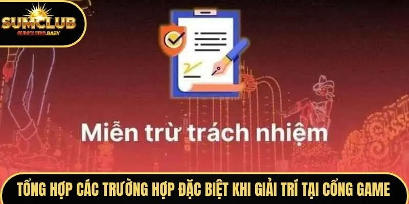 Tổng hợp các trường hợp đặc biệt khi giải trí tại cổng game