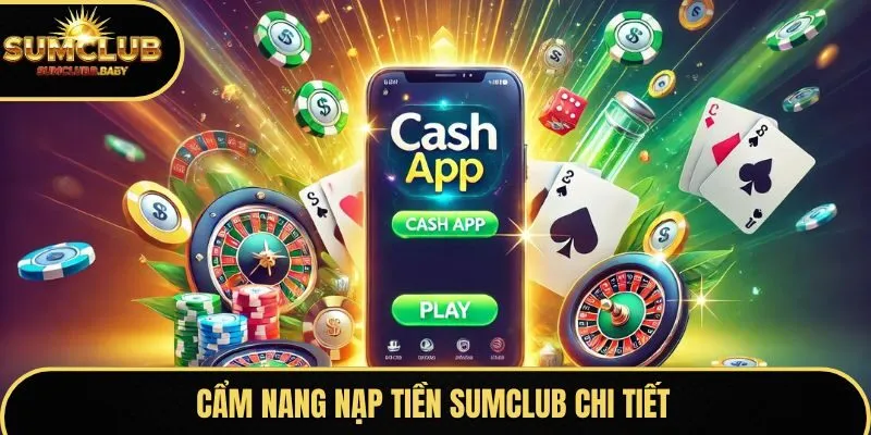 Cẩm nang nạp tiền SUMCLUB chi tiết