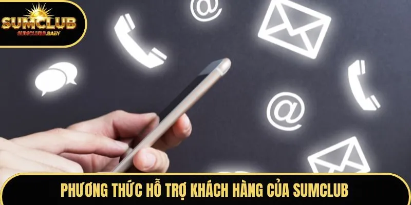Phương thức hỗ trợ khách hàng của SUMCLUB