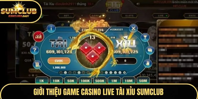 Giới thiệu luật chơi Tài Xỉu SUMCLUB chi tiết
