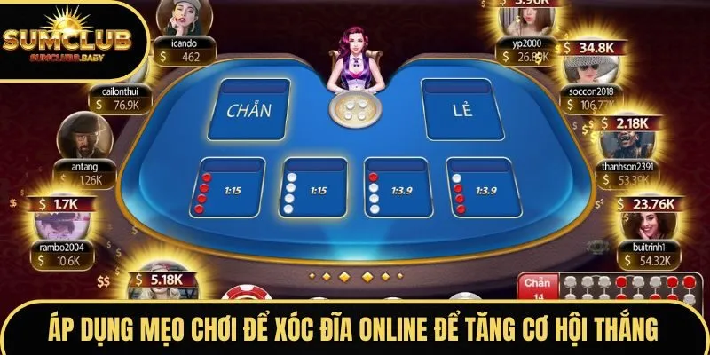 Áp dụng mẹo chơi để xóc đĩa online để tăng cơ hội thắng